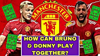 How Can Bruno \& Van De Beek Play Together? | How Can #MUFC Lineup With Bruno \& Donny In Midfield