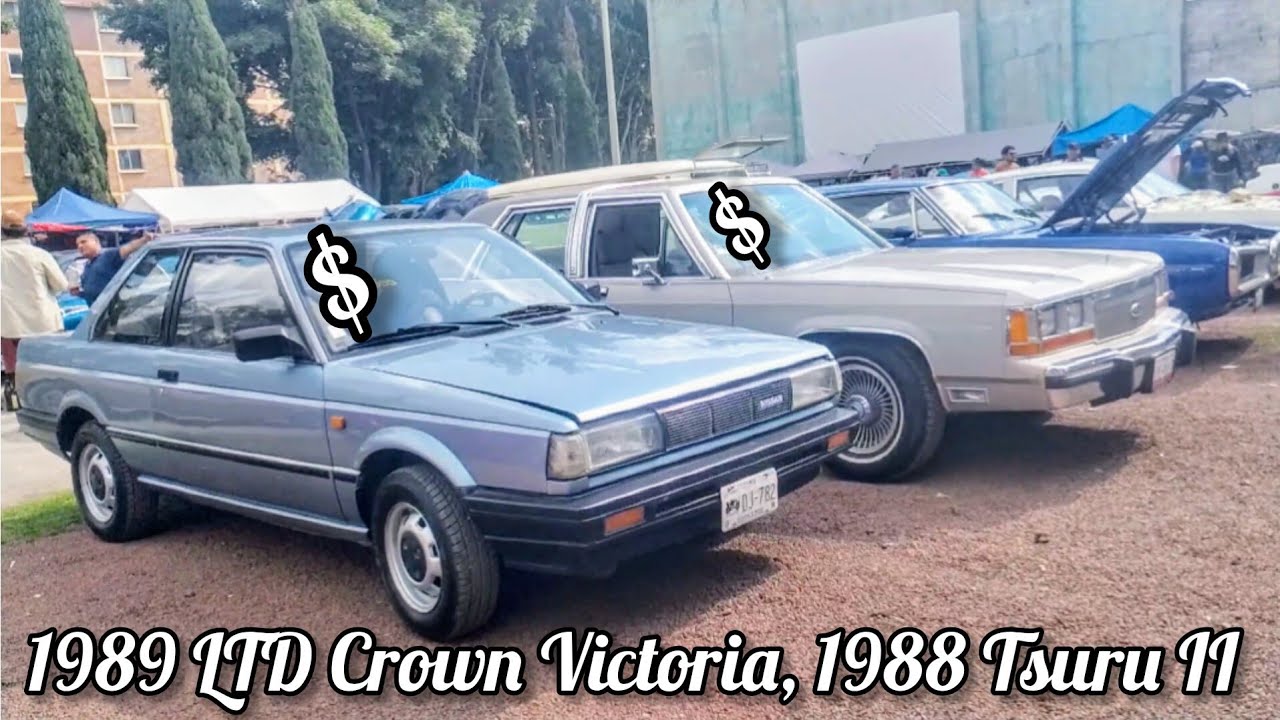 1989 Ford LTD Crown Victoria $$$, 1988 Nissan Tsuru II  $$$ Bazar de la Carcacha.