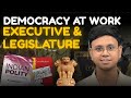 How Indian Democracy Works? Executive & Legislature | SuperStart With NCERTs