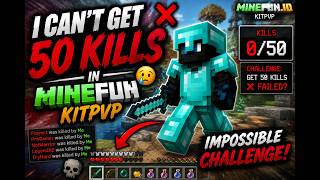 I Tried to Get 50 KILLS in MineFun.io KitPvP… 💀