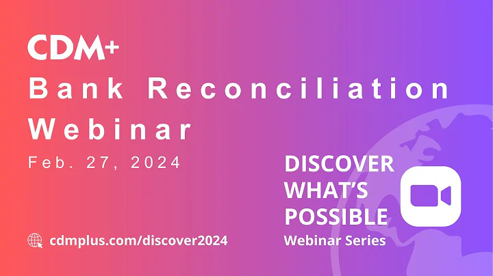 Bank Reconciliation Webinar | Discover CDM+ Accounting