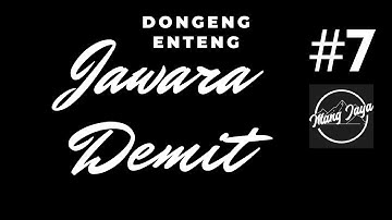 Dongeng Enteng, Bagian 7, Jawara Demit