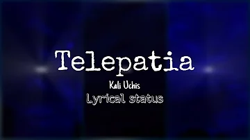 Telepatía - Kali Uchis | Lyrical Status | Mohii.Editz