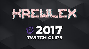 Deleted Twitch Clips From 2017 - Funny & Silly Moments