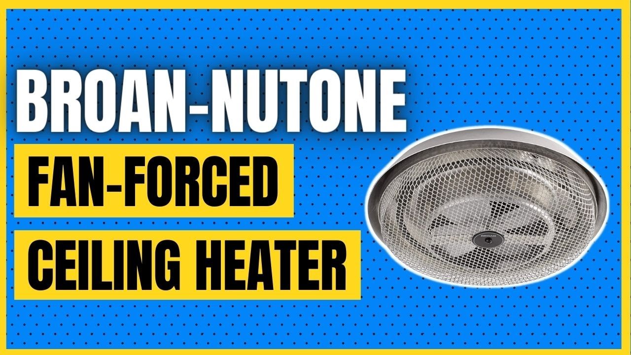 Broan-NuTone 157 Low-Profile Fan-Forced Ceiling Heater - YouTube