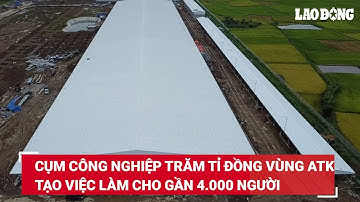 Cụm công nghiệp trăm tỉ đồng vùng ATK tạo việc làm cho gần 4.000 người | Báo Lao Động