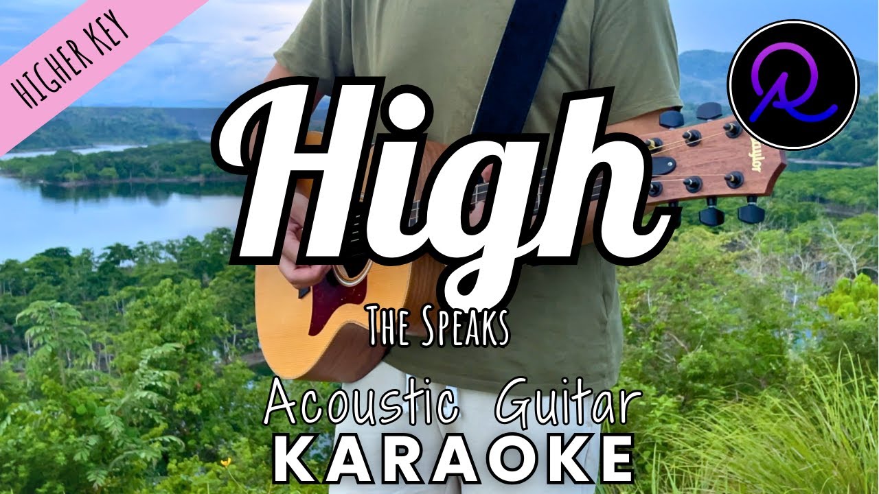 High by The Speaks (Lyrics) | Karaoke Acoustic Guitar | HIGHER KEY
