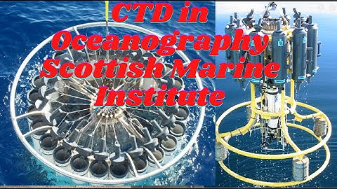 Conductivity Temperature Depth (CTD) in Oceanography-at SAMS