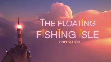 The Floating Fishing Isle | CGI Animation Short Student Film [2022] - Unreal Engine 5