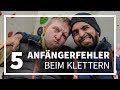 Die 5 hufigsten anfngerfehler beim klettern  einfach klettern