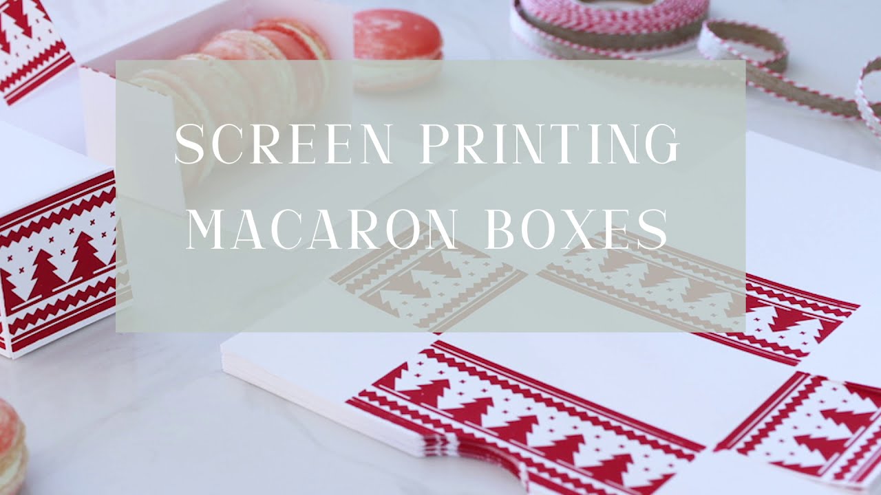 Macaron Screen Screen Printing Macaron Boxes | Artisanal Touch Kitchen - YouTube