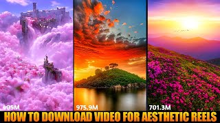 How to Download Video Clips For Aesthetic Reels || Aesthetic Background Video Kaise Download Kare