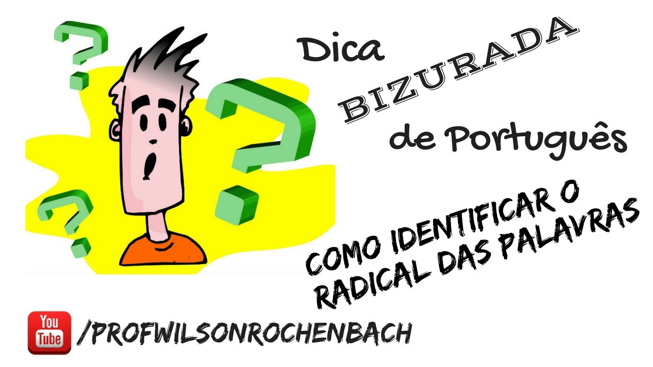 Dica Bizurada 62 (Identificar o Radical das Palavras) - YouTube