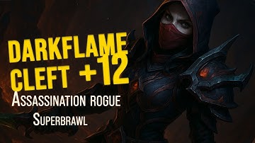 Assassination Rogue POV | From Heals to Daggers| 12+ Darkflame Cleft | Mythic plus