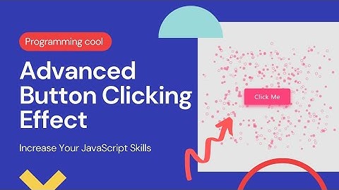 Advanced  Button Clicking Effect  Using JavaScript