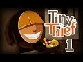 Tiny Thief 1 Tiny Thief 1