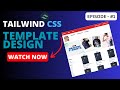 Master Tailwind CSS: Implementing Design Templates with Hands-On Examples