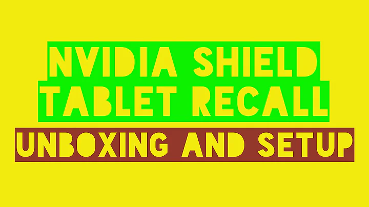 Nvidia Shield Tablet: Trả lại và Mở hộp sản phẩm mới