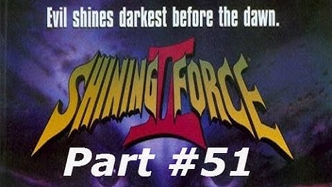 Shining Force II - Part #51 - Tristan Trip