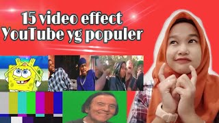 15 VIDEO EFFECT YOUTUBE TERPOPULER