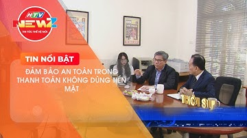 BẢO ĐẢM AN TOÀN TRONG THANH TOÁN KHÔNG DÙNG TIỀN MẶT