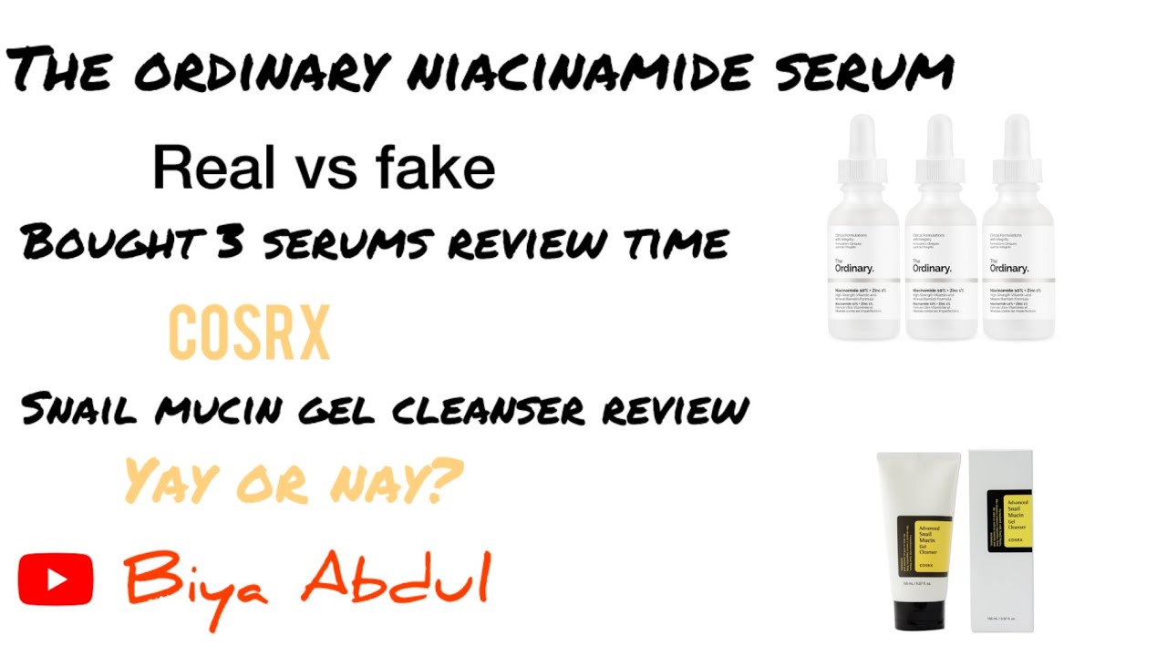 The ordinary Niacinamide real vs fake | snail mucin gel cleanser review 