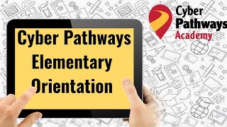 Cyber Pathways Orientation Recording