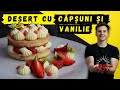 DESERT elegant cu CĂPȘUNI și cremă de VANILIE | Boca Cristian
