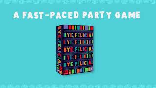 How to Play BYE, Felicia! Game | Fast, Easy, and Fun Party Game! screenshot 4