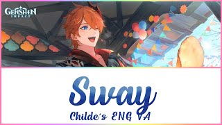 Genshin Impact | Childe's ENG VA - Sway | w/Lyrics {Request} Genshin Impact | Childe's ENG VA - Sway | w/Lyrics {Request}