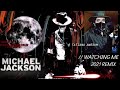 Michael Jackson - Watching Me (New Track) [ReMix#] 2021