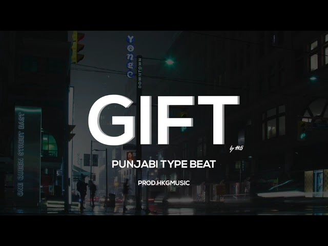 "GIFT" - Punjabi Type Beat Instrumental 2021 | Prod. HKGMUSIC