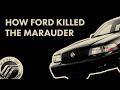 The Sad Story Of The Mercury Marauder