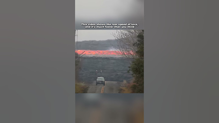 The speed of Lava