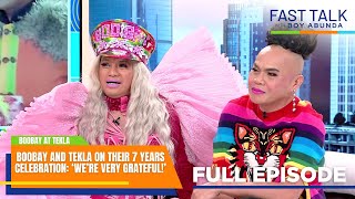Fast Talk With Boy Abunda Boobay And Tekla Celebrate Their 7 Years Together Full Episode 529