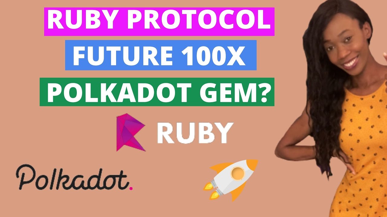 Ruby Protocol Future 100X Polkadot Gem YouTube Ruby Protocol Future 100X Polkadot Gem YouTube