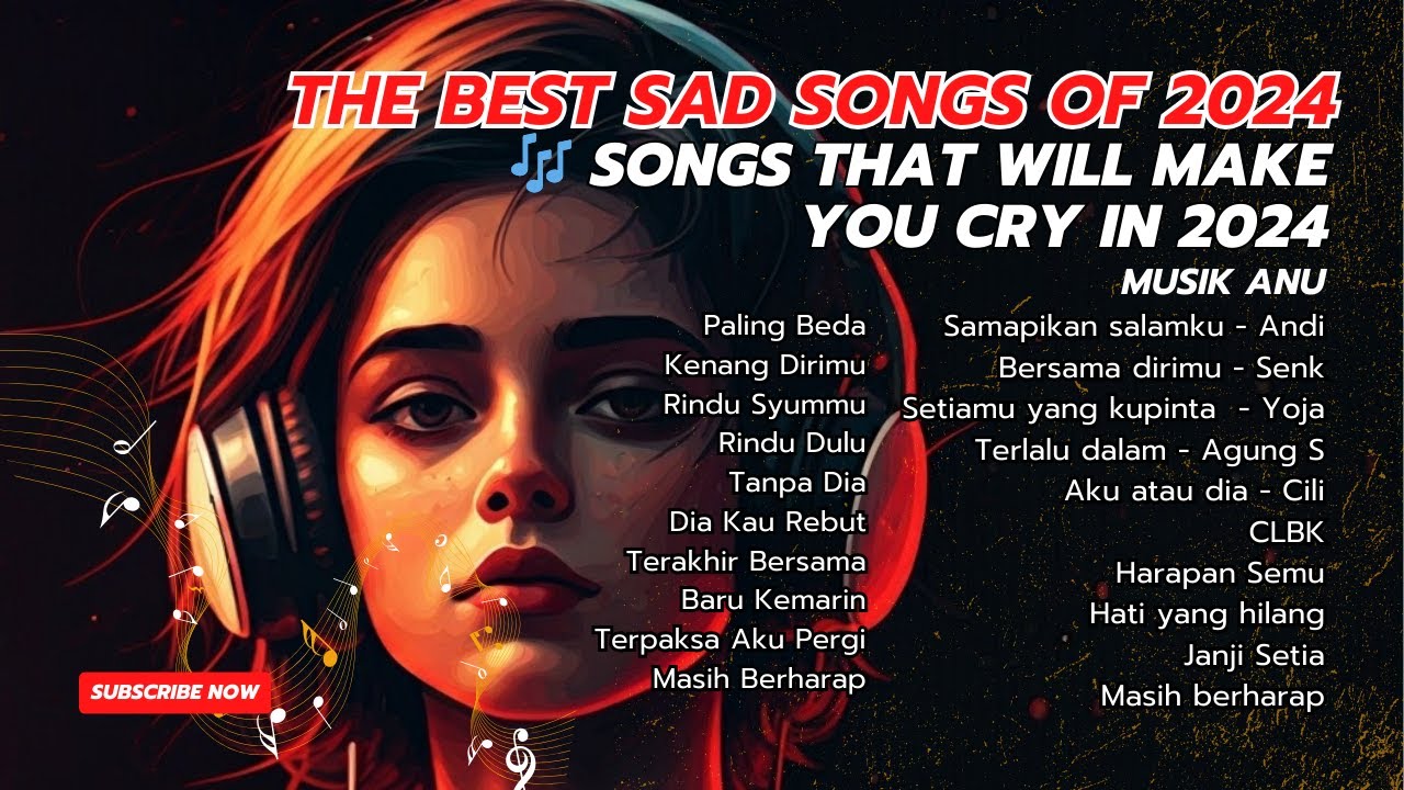 The Best Sad Songs of 2024 🎶 Songs That Will Make You Cry in 2024