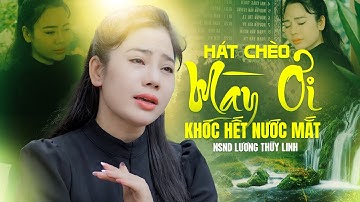 Hát chèo Xúc Động Nghẹn Ngào về Ngày Thương Binh Liệt Sĩ 27/7 | MÀY ƠI - NSND Lương Thùy Linh