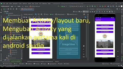Membuat Activity/Layout baru  & mengubah pertama Activity dijalankan