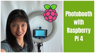 DIY PhotoBooth Tutorial with Raspberry Pi 4