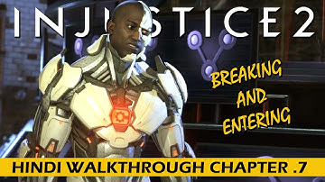 INJUSTICE 2 Hindi Walkthrough Part 7 "BREAKING AND ENTERING" (PS4 Gameplay)