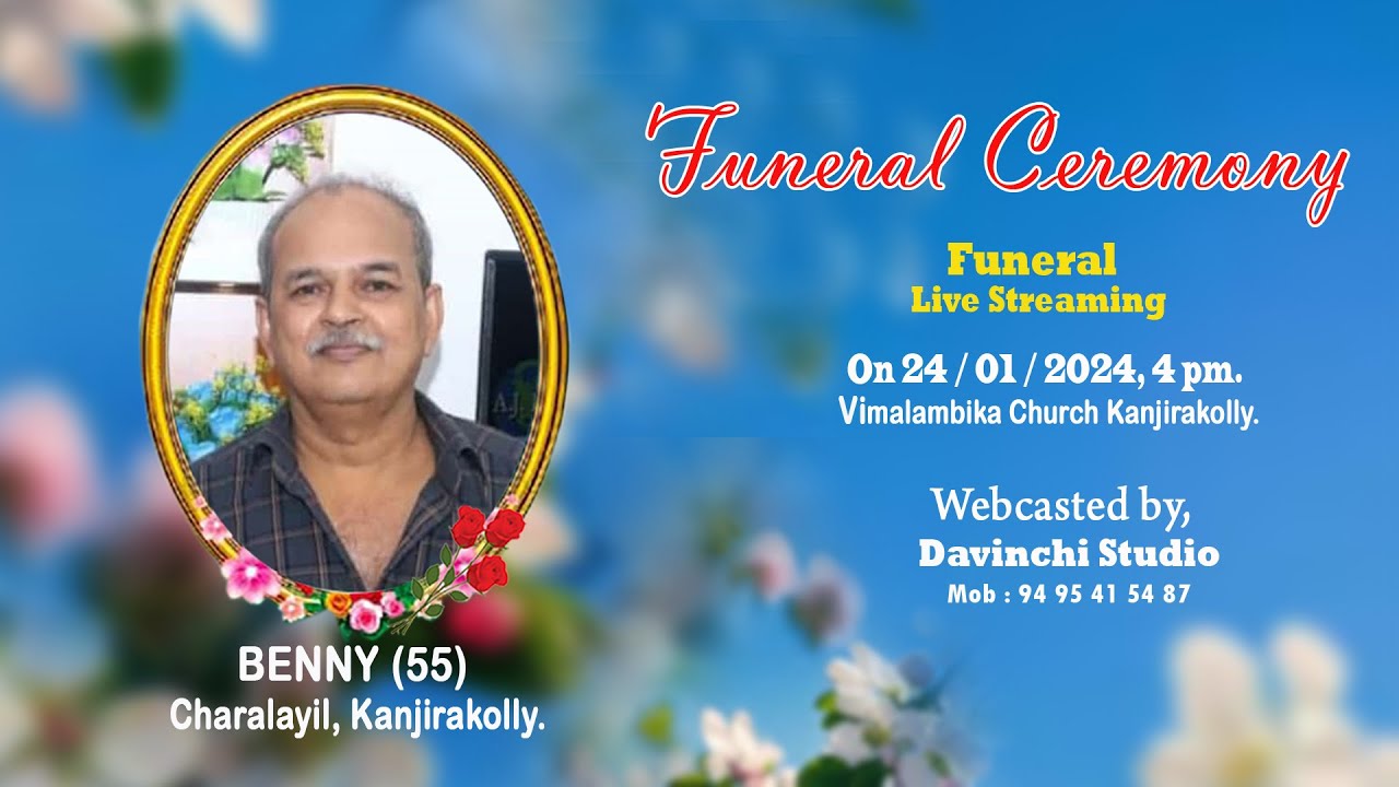 FUNERAL SERVICE LIVE | BENNY (55) | CHARALIYIL | KANJIRAKOLLY - YouTube