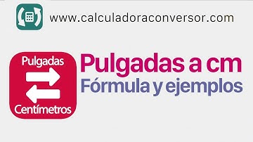 Convertir pulgadas a CM (in a cm) fácil: fórmula y demostración