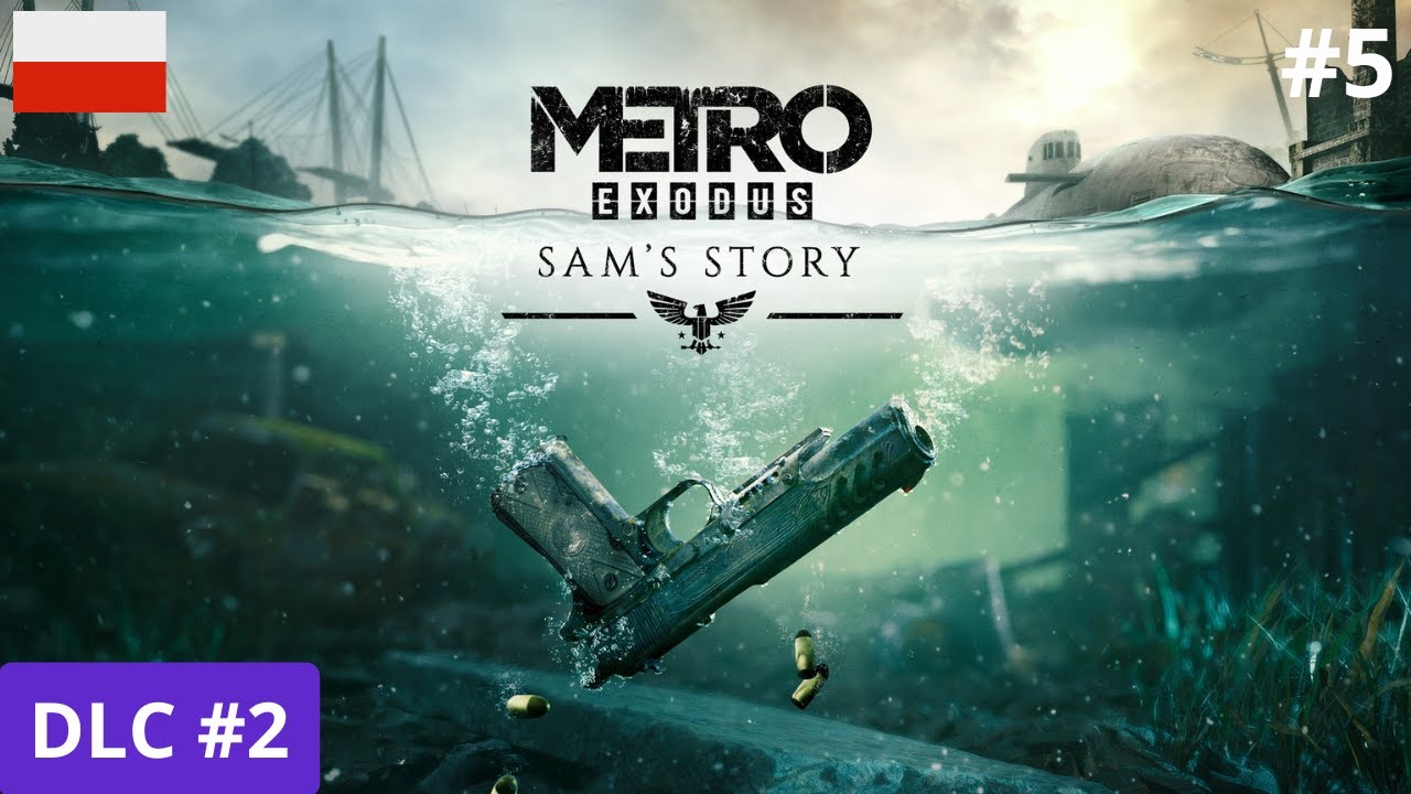 Metro Exodus PL DLC 2: Sam's Story❄️Towarzysze Eda  odc 5 I Gameplay po polsku 2K