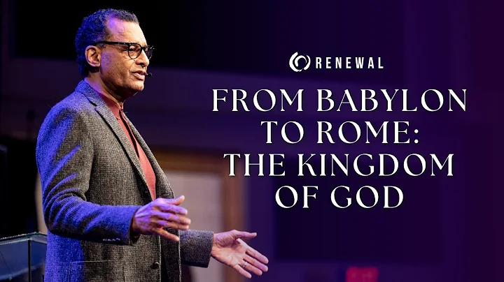 From Babylon to Rome: The Kingdom of God | A.R. Be...