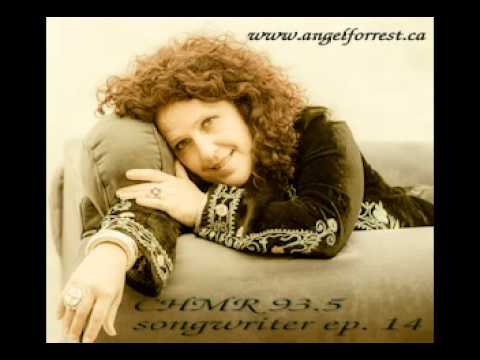 songwriter episode 14 CHMR 93.5 w/ Guest Angel Forrest