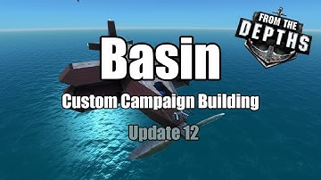 Basin Custom Campaign Progress Update 13 -From the Depths-