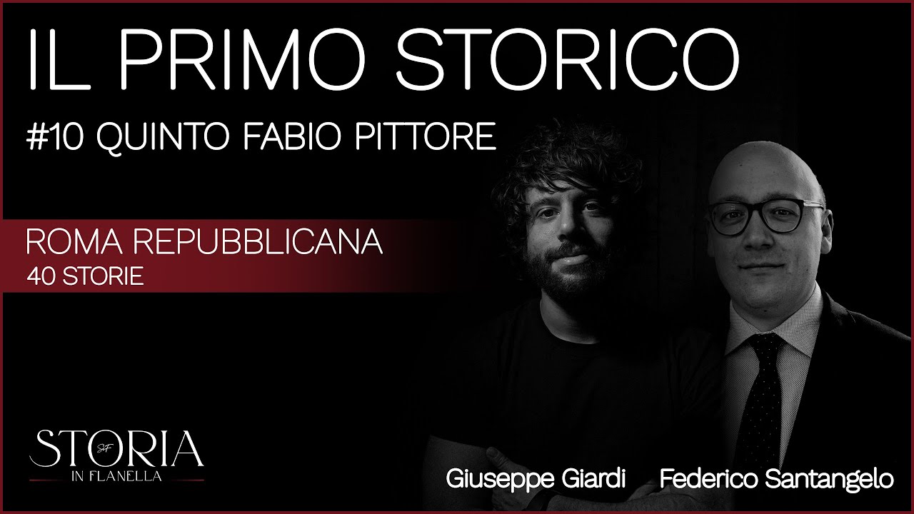 Il Primo Storico: Quinto Fabio Pittore | Roma Repubblicana: 40 Storie #10