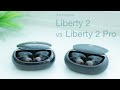 Soundcore Liberty 2 vs Liberty 2 Pro | In-Depth Comparison & Review