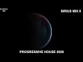 PROGRESSIVE HOUSE 2020 - SIRIUS MIX 8 - DJ STELU